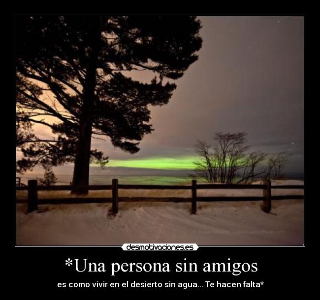 *Una persona sin amigos - 
