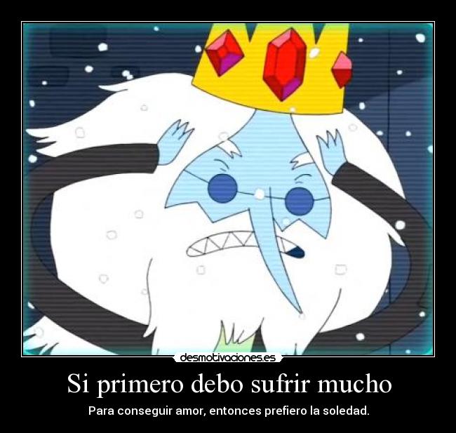 Si primero debo sufrir mucho -