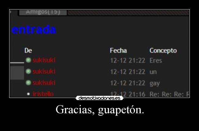 Gracias, guapetón. -