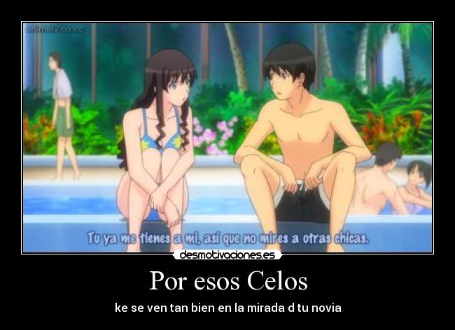 Por esos Celos - ke se ven tan bien en la mirada d tu novia