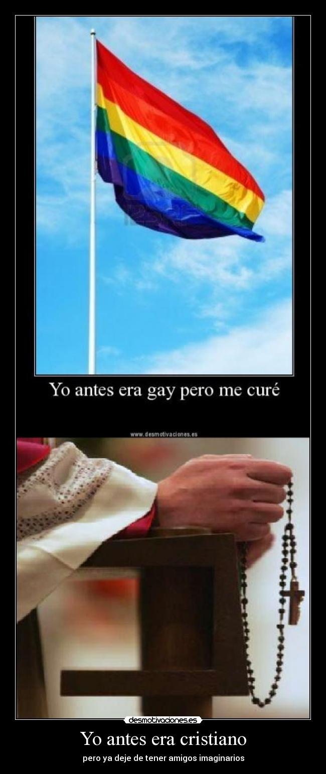 Yo antes era cristiano - pero ya deje de tener amigos imaginarios