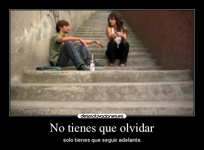 No tienes que olvidar -