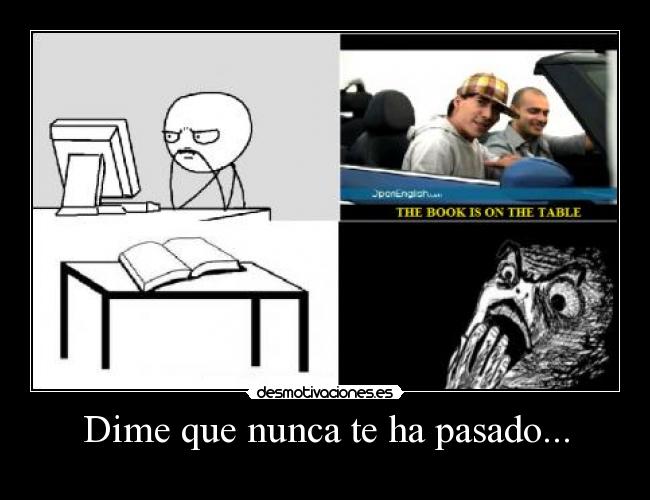 Dime que nunca te ha pasado... -