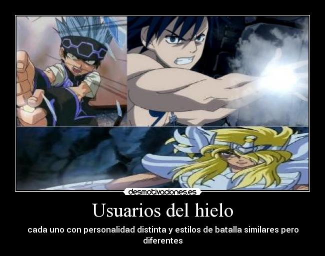 carteles horohoro shaman king hyoga saint seiya gray fairy tail anime usuarios del hielo desmotivaciones
