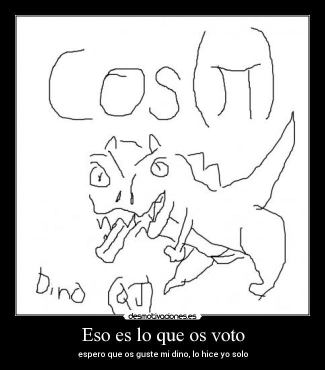 Eso es lo que os voto -