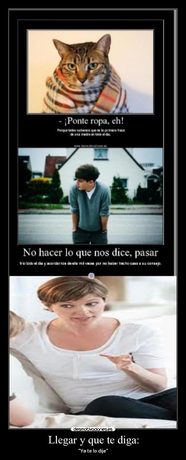 Llegar y que te diga: - 