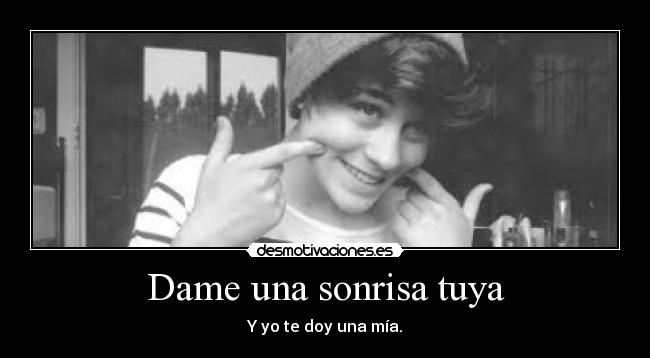 carteles sonrisa dame una sonrisa tuya desmotivaciones