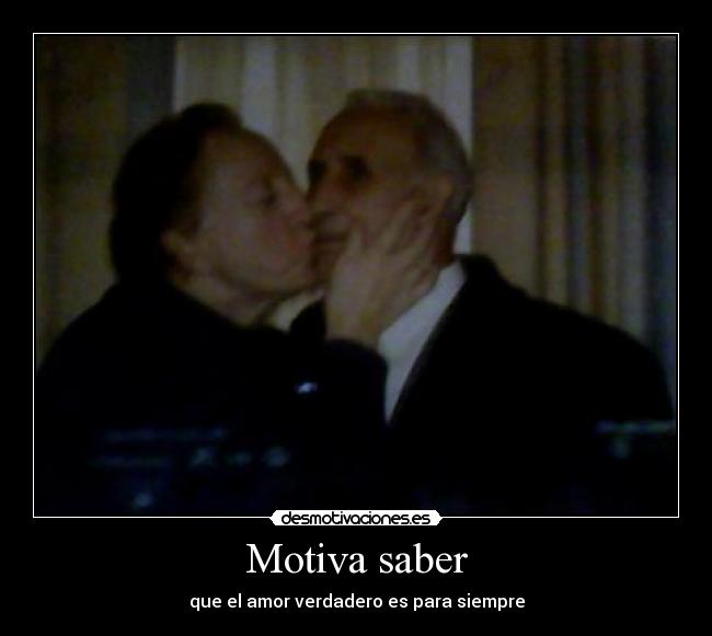 Motiva saber - que el amor verdadero es para siempre