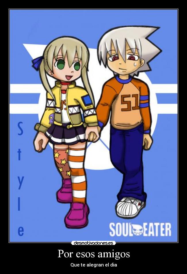 Por esos amigos - Que te alegran el dia