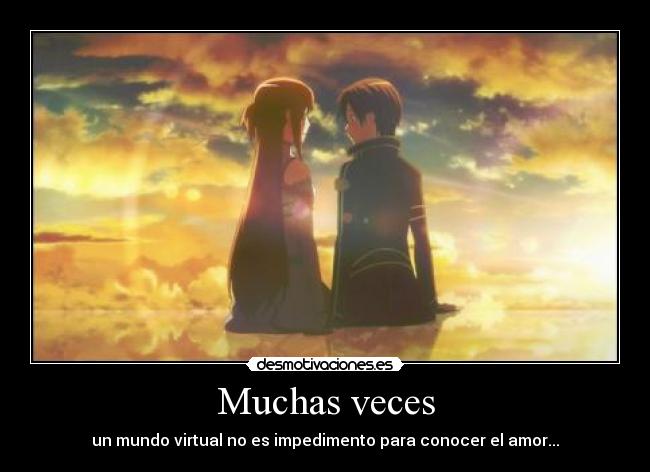Muchas veces - un mundo virtual no es impedimento para conocer el amor...