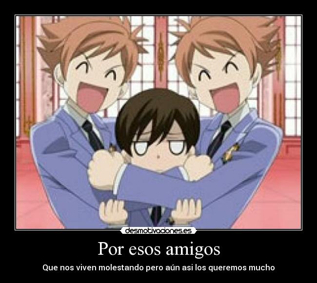 carteles amigos amigos ouran high school host club desmotivaciones
