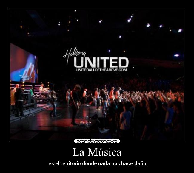 La Música - es el territorio donde nada nos hace daño