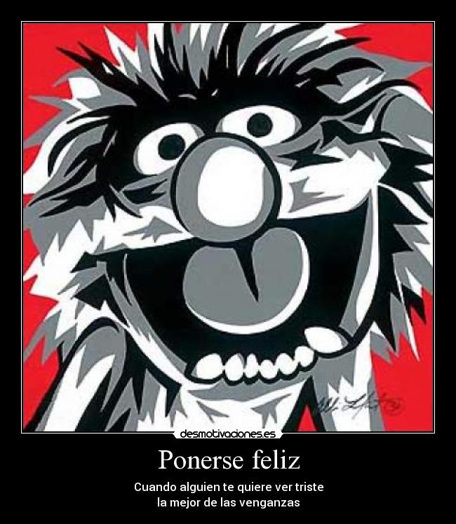 Ponerse feliz - 