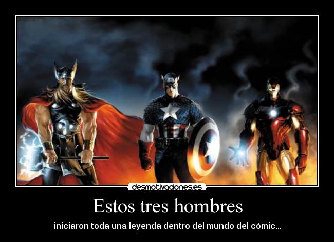 Estos tres hombres - iniciaron toda una leyenda dentro del mundo del cómic...