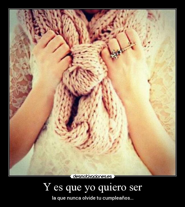 Y es que yo quiero ser -
