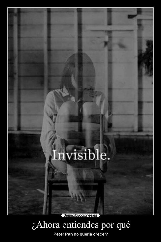 ¿Ahora entiendes por qué - Peter Pan no quería crecer?