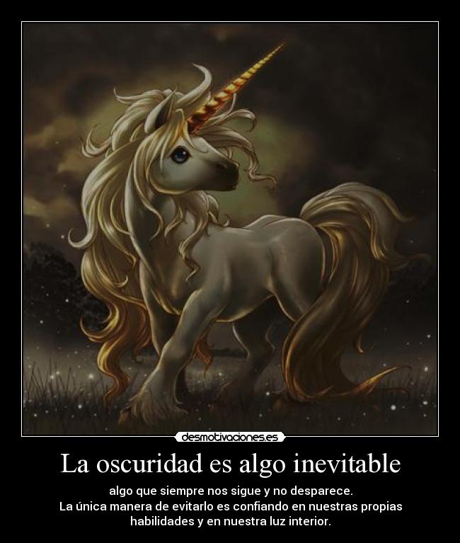 La oscuridad es algo inevitable - 