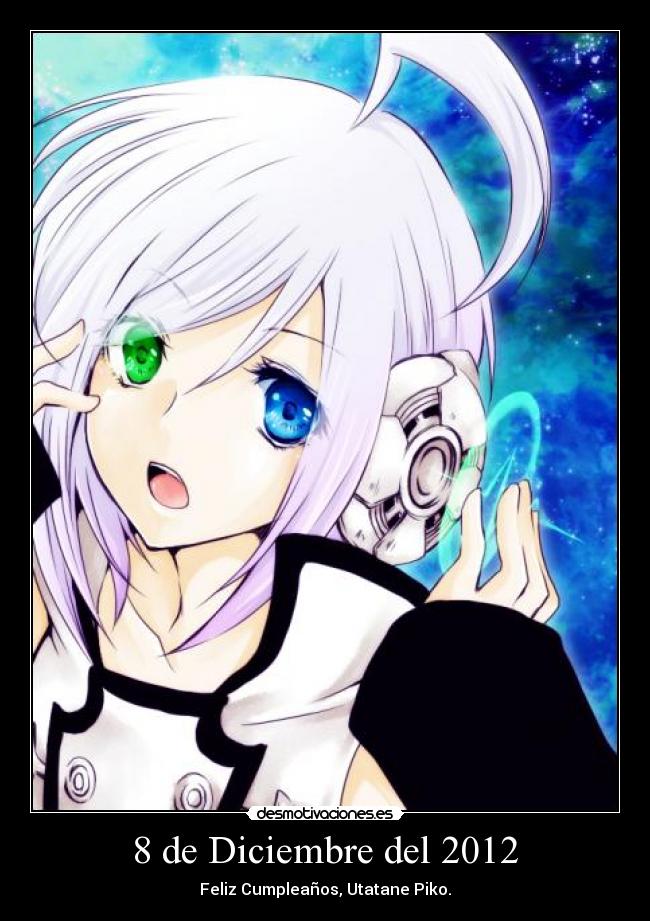 8 de Diciembre del 2012 - Feliz Cumpleaños, Utatane Piko.