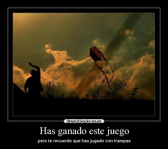 Has ganado este juego - pero te recuerdo que has jugado con trampas