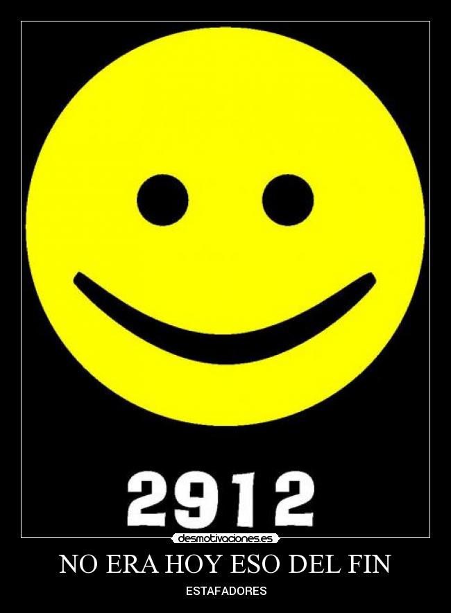 NO ERA HOY ESO DEL FIN - 