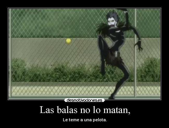 Las balas no lo matan, - 