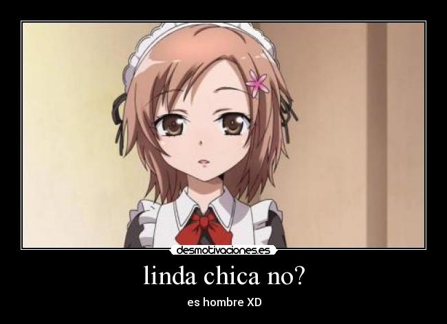 linda chica no? - es hombre XD
