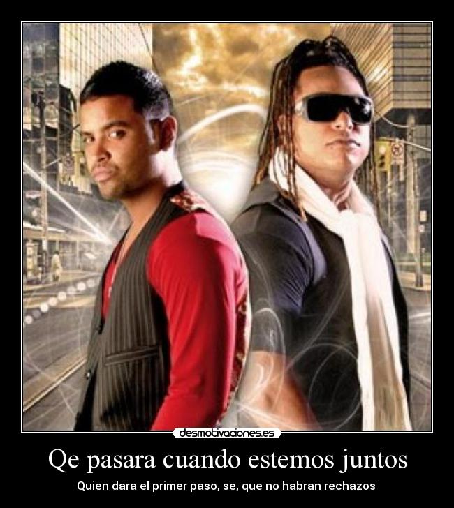 Qe pasara cuando estemos juntos -