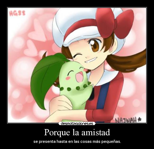 Porque la amistad -