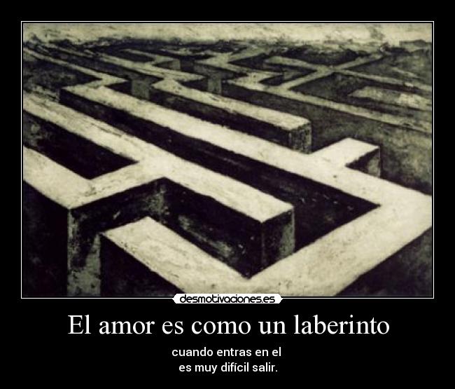 El amor es como un laberinto - 