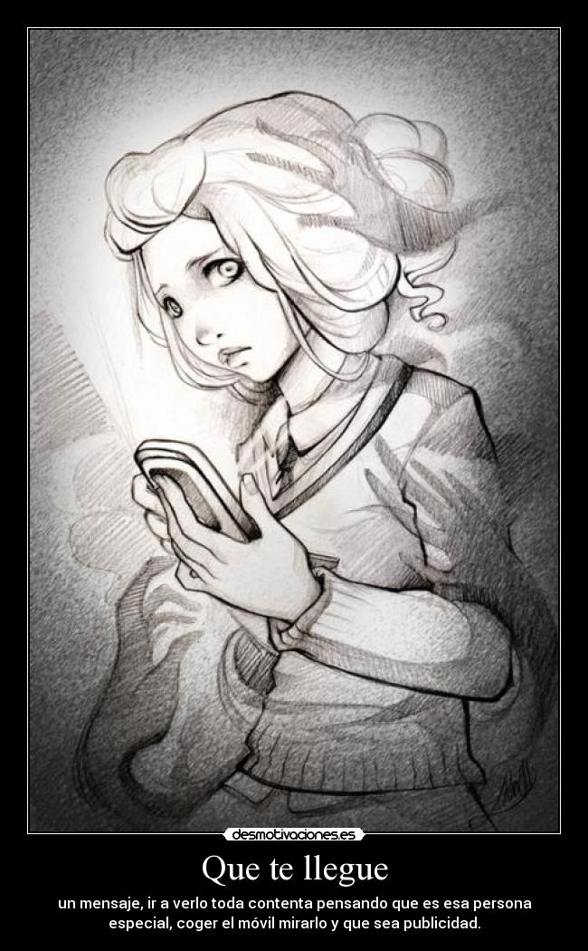 Que te llegue -