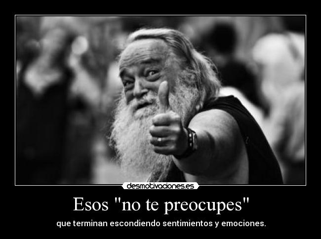 Esos no te preocupes -