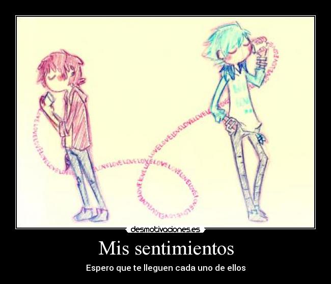 Mis sentimientos - Espero que te lleguen cada uno de ellos