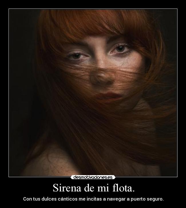 Sirena de mi flota. -