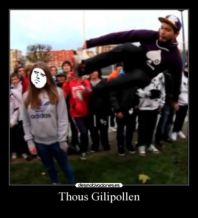 Thous Gilipollen - 