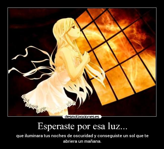 Esperaste por esa luz... - 