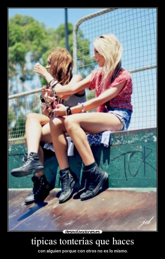 típicas tonterías que haces -