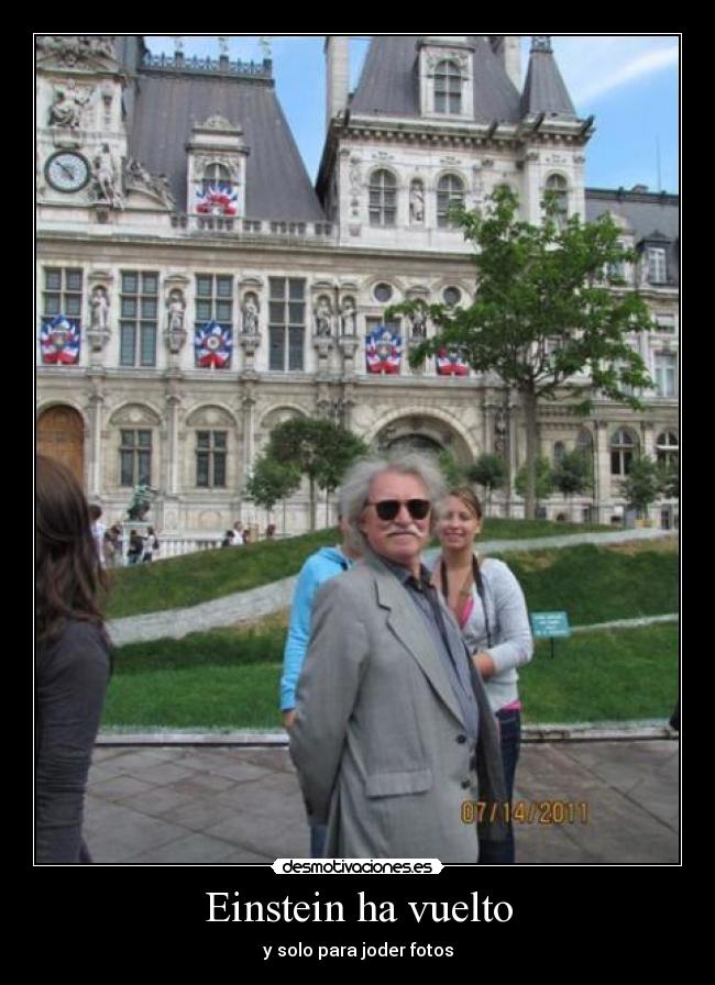 Einstein ha vuelto - y solo para joder fotos