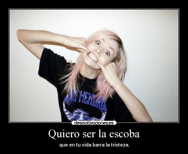 Quiero ser la escoba -