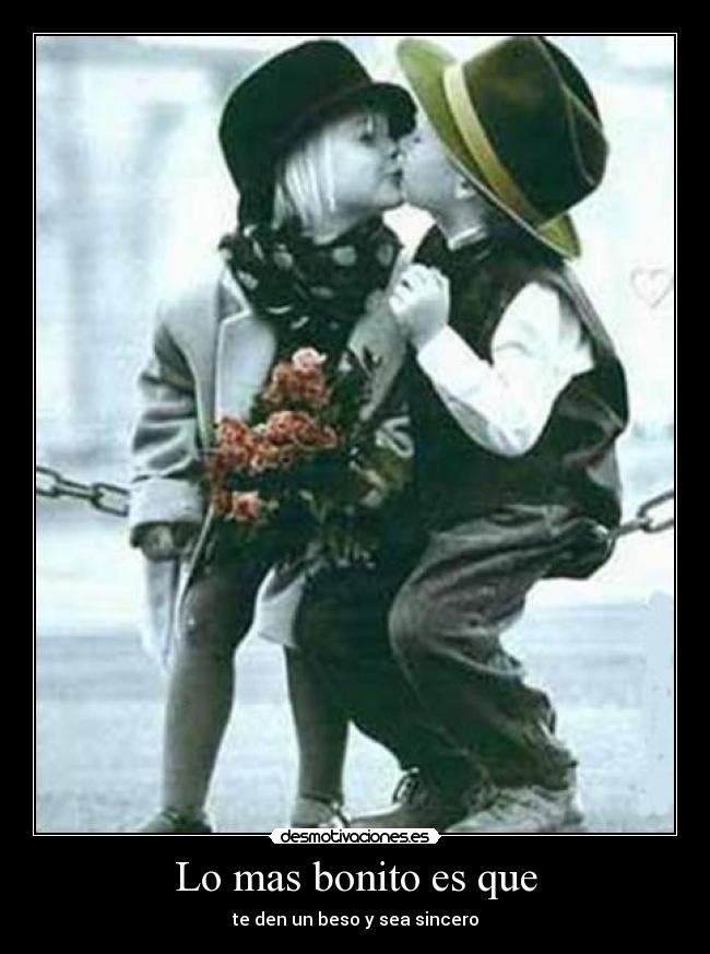 Lo mas bonito es que -