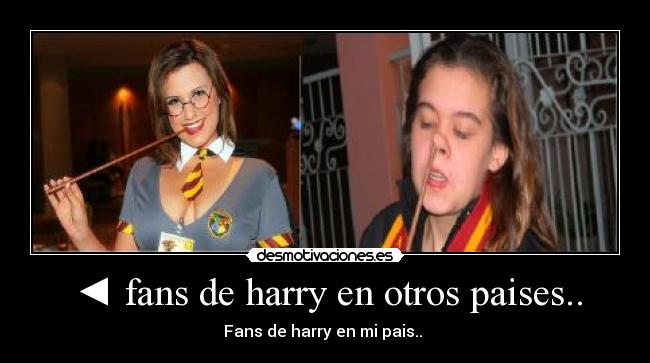 ◄ fans de harry en otros paises.. - Fans de harry en mi pais.. ►