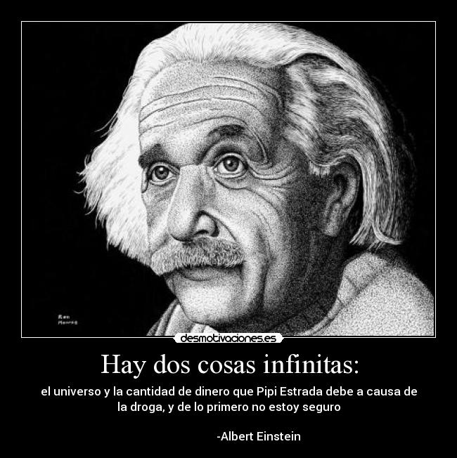 Hay dos cosas infinitas: -