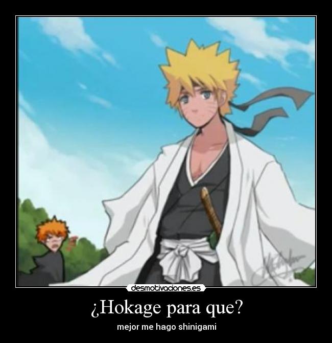 ¿Hokage para que? -