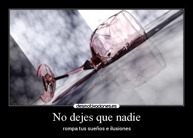 No dejes que nadie - 