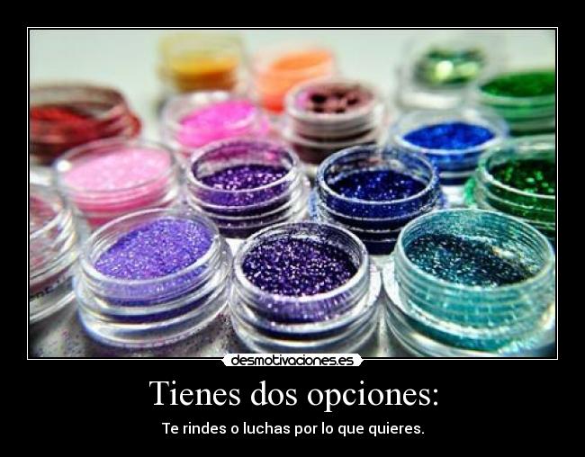 Tienes dos opciones: - 