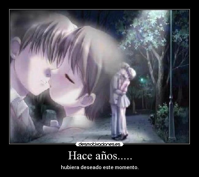 Hace años..... -