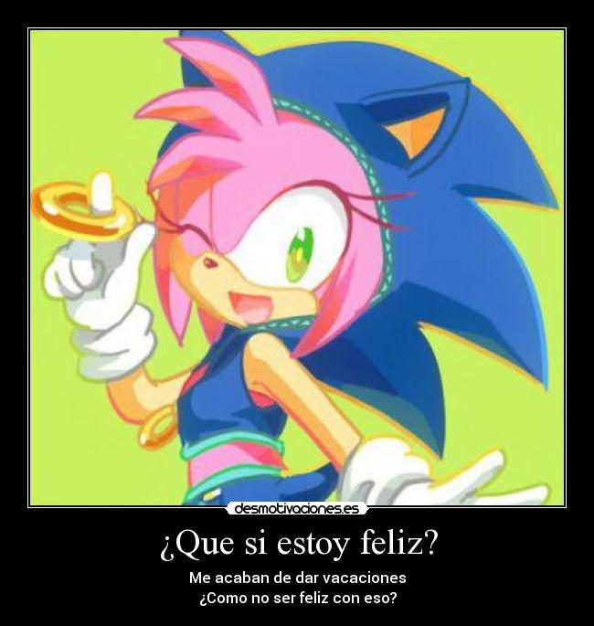 ¿Que si estoy feliz? - 