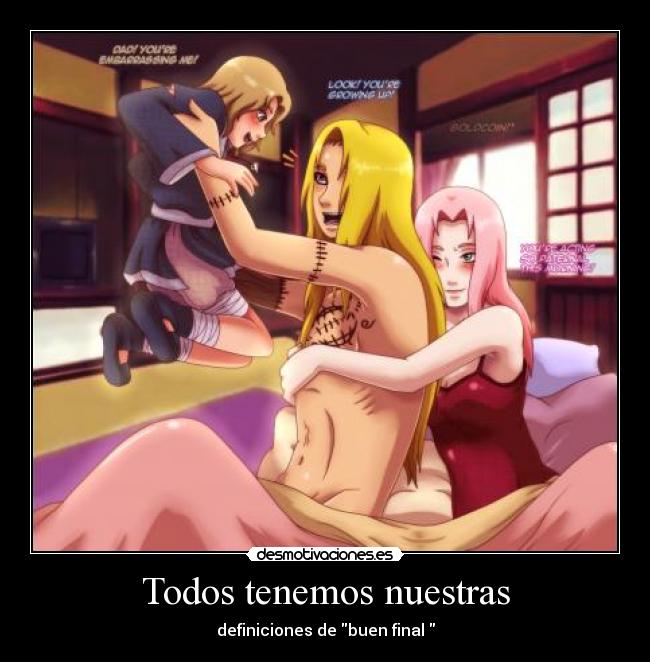 Todos tenemos nuestras - definiciones de buen final