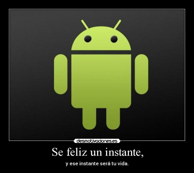 carteles android equal happiness desmotivaciones