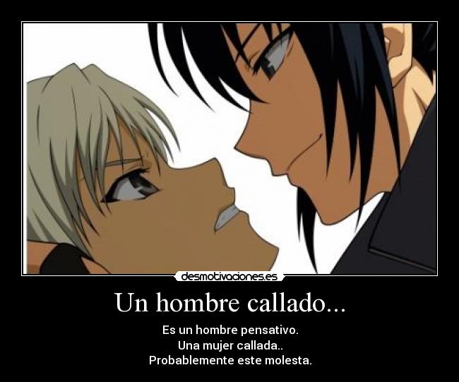 Un hombre callado... -