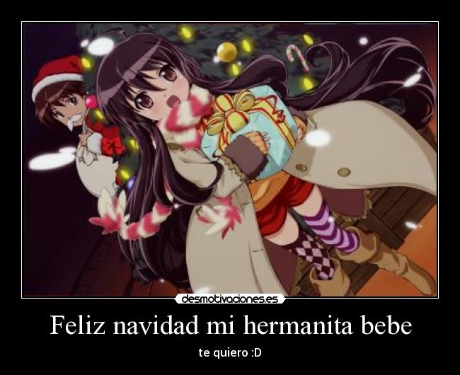 Feliz navidad mi hermanita bebe - te quiero :D